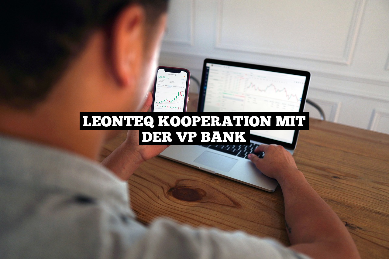 Leonteq Kooperation mit der VP Bank