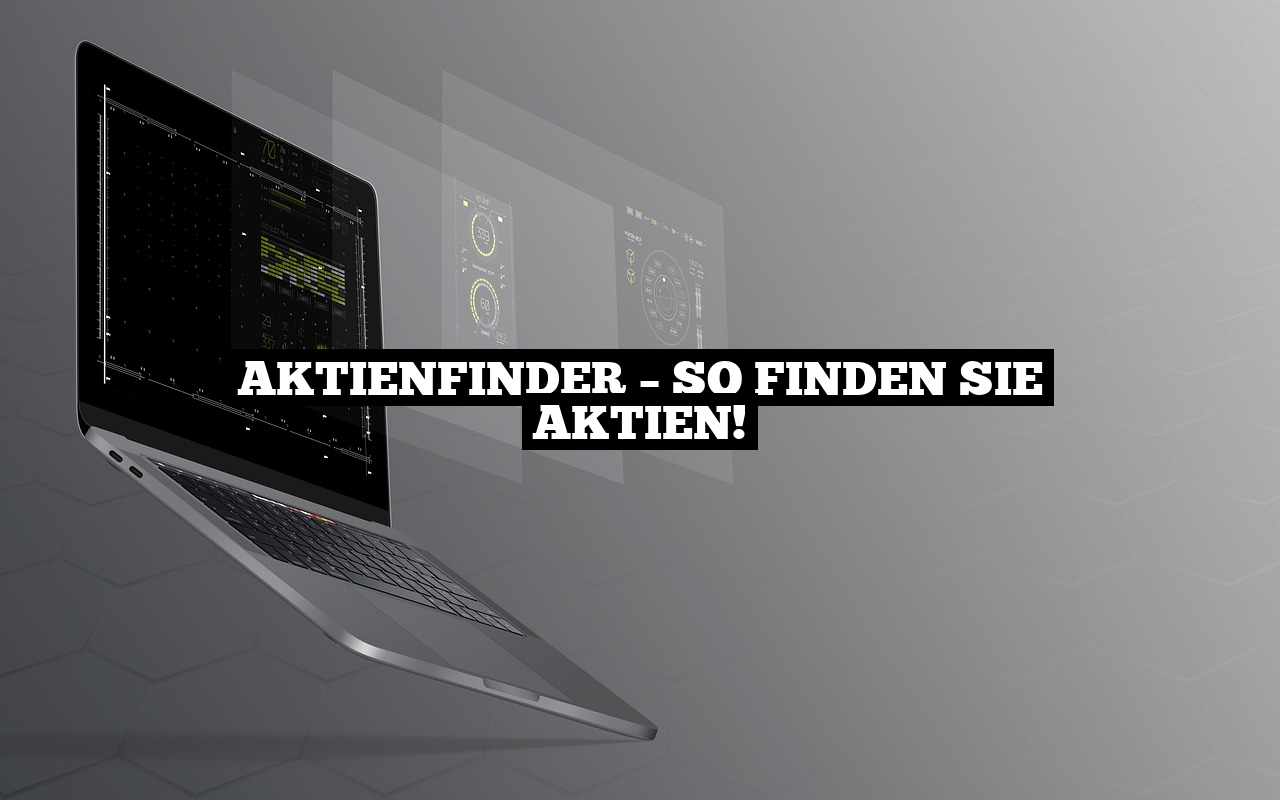 Aktienfinder – So finden Sie Aktien!