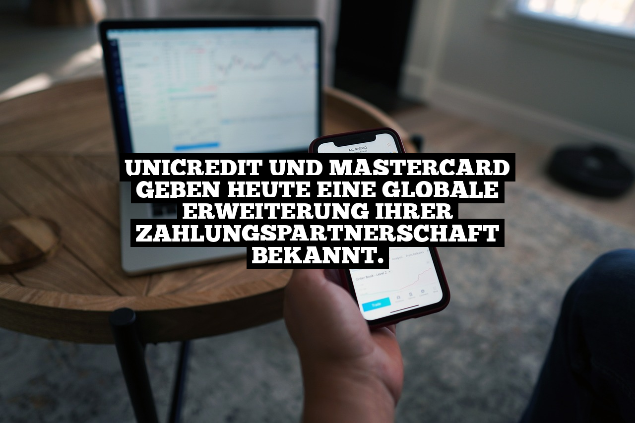 UniCredit und Mastercard geben heute eine globale Erweiterung ihrer Zahlungspartnerschaft bekannt.