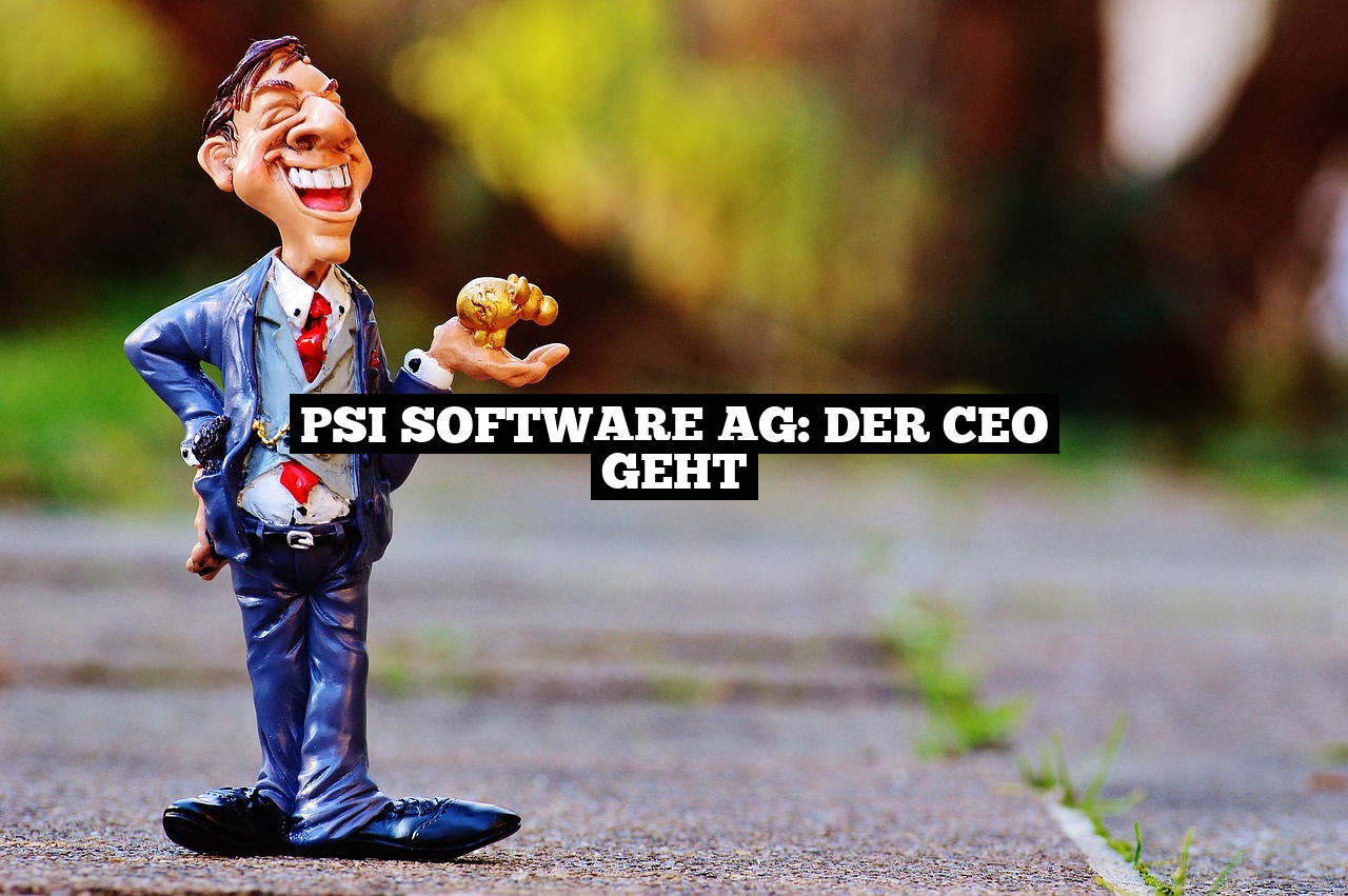PSI Software AG: Der CEO geht