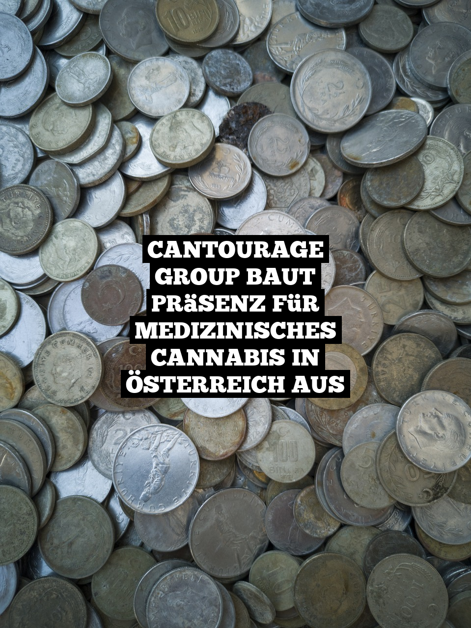 Cantourage Group baut Präsenz für medizinisches Cannabis in Österreich aus