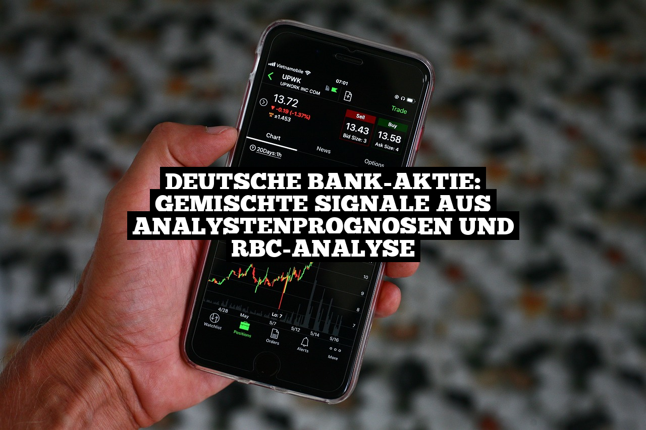 Deutsche Bank-Aktie: Gemischte Signale aus Analystenprognosen und RBC-Analyse