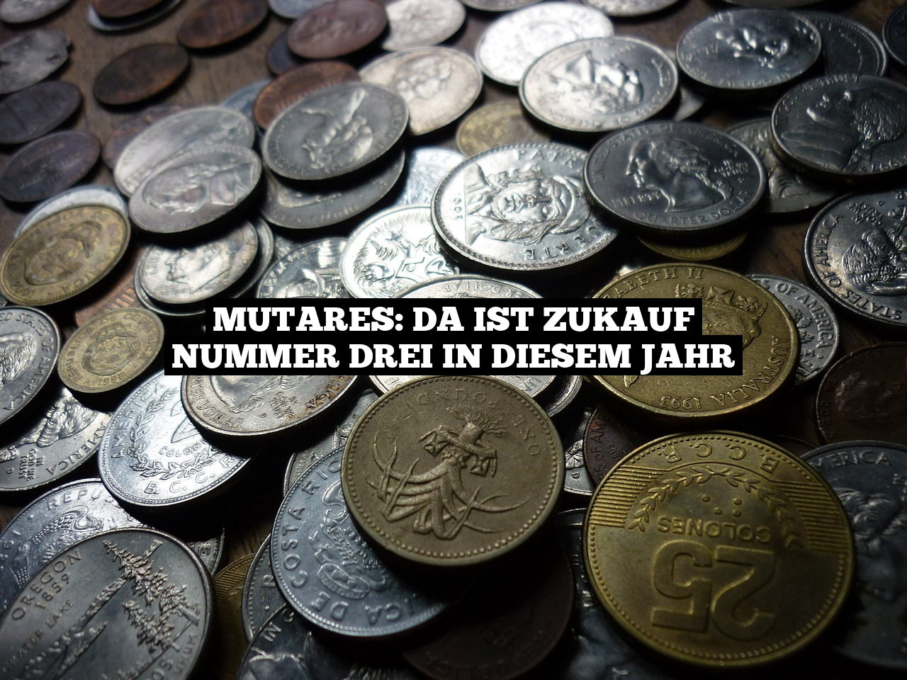 Mutares: Da ist Zukauf Nummer drei in diesem Jahr