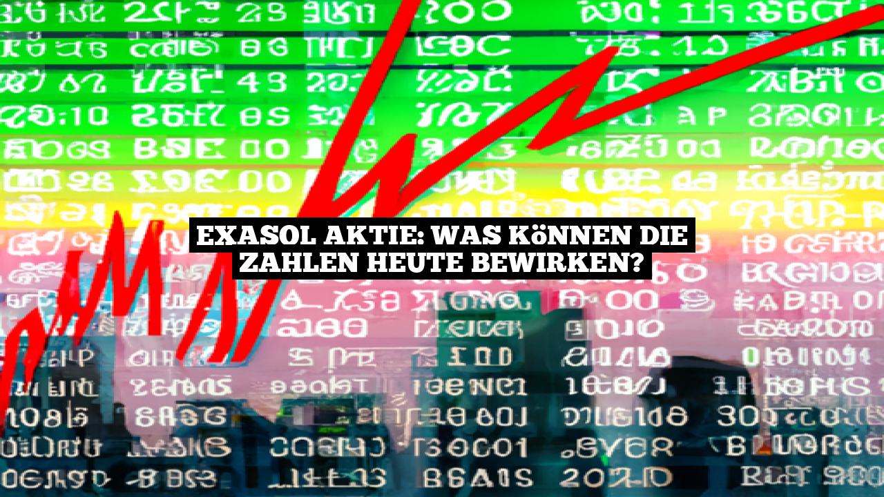 Exasol Aktie: Was können die Zahlen heute bewirken?