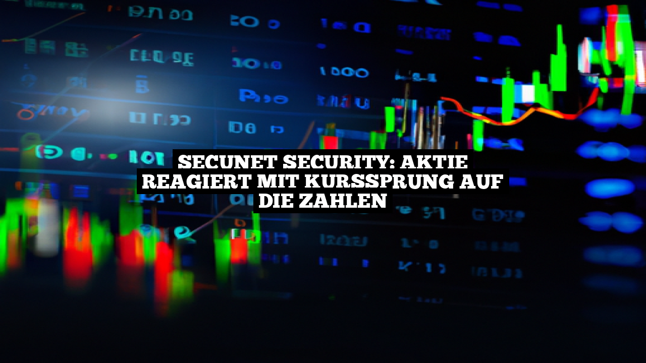 secunet Security: Aktie reagiert mit Kurssprung auf die Zahlen