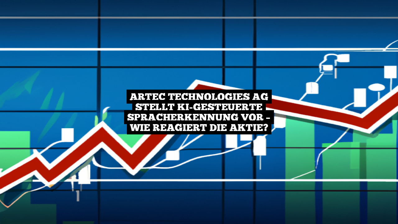 artec technologies AG stellt KI-gesteuerte Spracherkennung vor – Wie reagiert die Aktie?