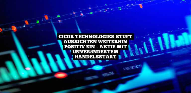 Cicor Technologies stuft Aussichten weiterhin positiv ein – Aktie mit unverändertem Handelsstart