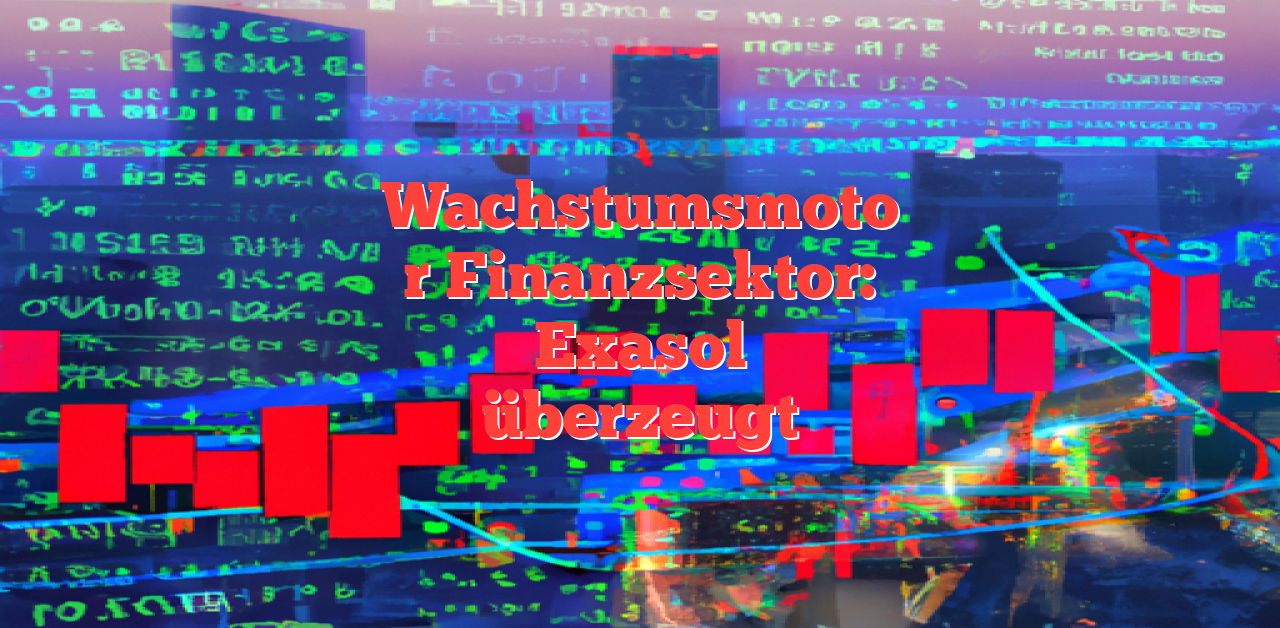 Exasol Aktie: Ein neuer Player im Bankenmarkt?