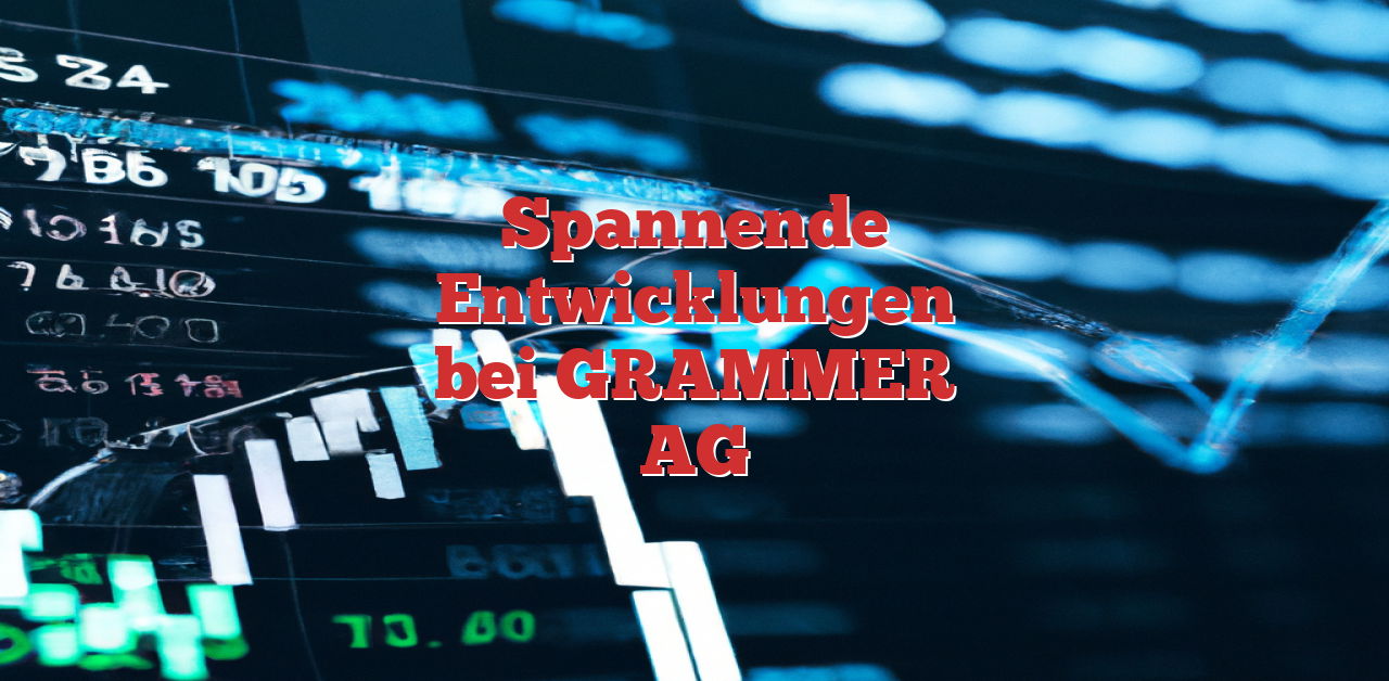 GRAMMER überzeugt trotz Herausforderungen